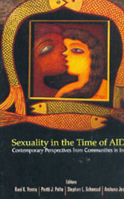Sexuality in the Time of AIDS - Contemporary Perspectives from Communities in India