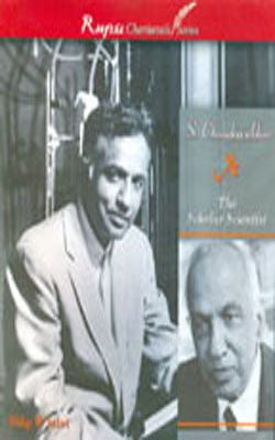S Chandrasekhar  -  The Scholar Scientist