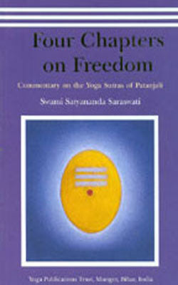 Four Chapters on Freedom - Commentary on the Yoga Sutras of Patanjali
