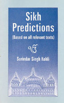Sikh Predictions - Based on all Relevant Texts