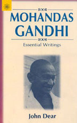 Mohandas Gandhi - Essential Writings