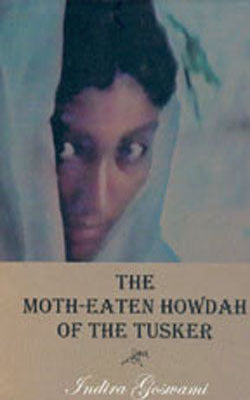 The Moth-Eaten Howdah of the Tusker