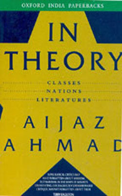 In Theory - Classes, Nations, Literatures
