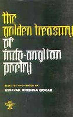 The Golden Treasury of Indo-Anglian Poetry