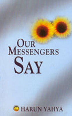 Our Messengers Say