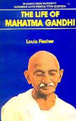 Mahatma Gandhi  - His Life & Times