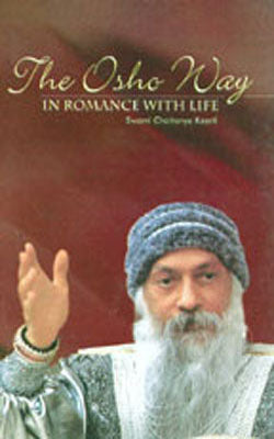 The Osho Way - In Romance with Life