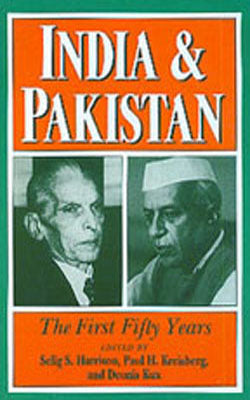 India & Pakistan - The First Fifty Years
