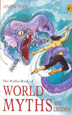 The Puffin Books of World Myths and Legends