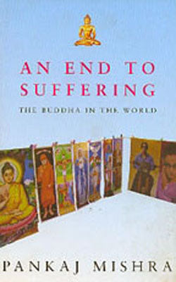 An End to Suffering - The Buddha in the World