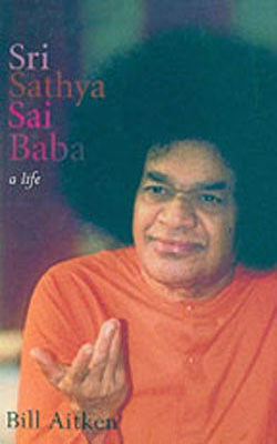 Sri Sathya Sai Baba  -  A Life