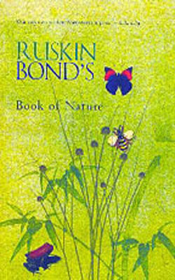 Ruskin Bond's Book of Nature