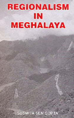 Regionalism In Meghalaya