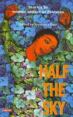 Half The Sky - Stories of Women Writers of Pakistan