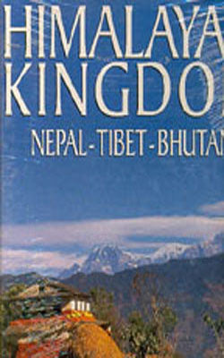 Himalayan Kingdom :  Nepal - Tibet - Bhutan