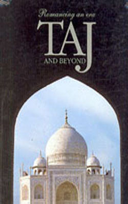 Taj and Beyond - Romancing an Era