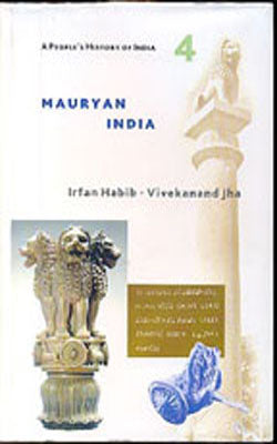 A People's History of India -  Vol 4 :  Mauryan India