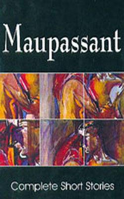 Maupassant - Complete Short Stories