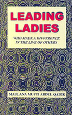 Leading Ladies - Who Made A Difference In The Live of Others
