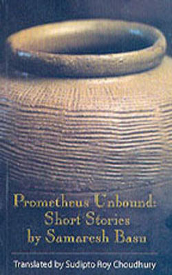 Prometheus Unbound  -  Short Stories by Samaresh Basu