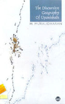 The Discursive Geography of Upanishads