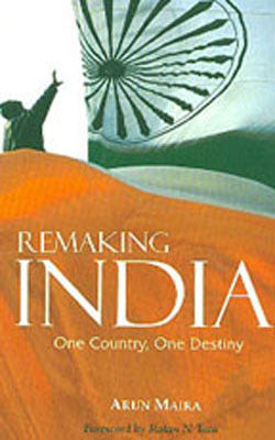 Remaking India - One Country, One Destiny