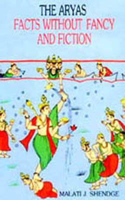 The Aryas - Facts Without Fancy And Fiction