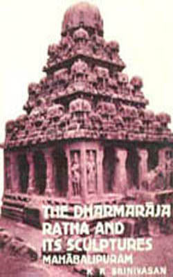 The Dharmaraja Ratha and Its Sculptures: Mahabalipuram
