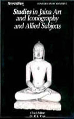 Studies In Jaina Art And Iconography & Allied Subject