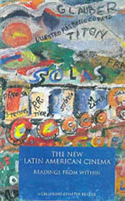 The New Latin American Cinema Readings From Within
