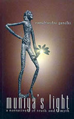 Muniya’s Light  -  A Narrative of Truth and Myth