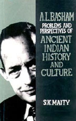A L Basham - Problems & Perspectives of Ancient Indian History and Culture