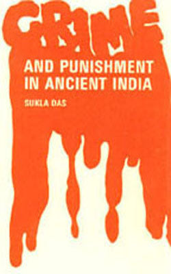 Crime and Punishment in Ancient India