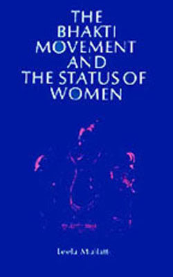 The Bhakti Movement and The Status of Women