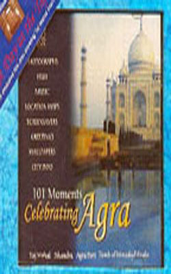 Celebrating Agra  - 101 Moments   (CD-ROM)