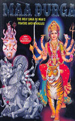 Maa Durga  - THE Holy Saga of Divine Powers and Miracles      (Colour Illustrations)