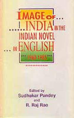 Image of India in the Indian English Novel