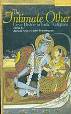 The Intimate Others - Love Divine in Indic Religions