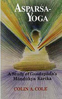 Asparsa Yoga - A Study of Gaudapada’s Mandukya Karika