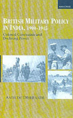British Military Policy in India, 1900-1945