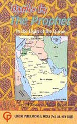 Battles by The Prophet - In the Light of the Quran