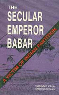 The Secular Emperor Babar