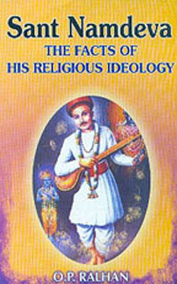 Sant Namdeva - The Facts of His Religious Ideology