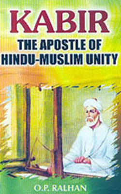Kabir - The Apostle of Hindu - Muslim Unity