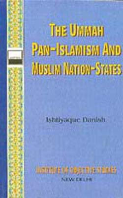 The Ummah Pan-Islamism And Muslim Nation-States