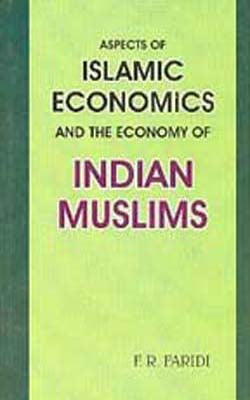 Aspects of Islamic Economics And The Economy of Indian Muslims