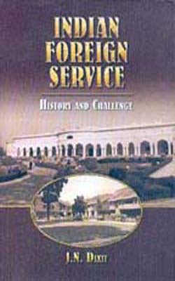 Indian Foreign Service - History and Challenge