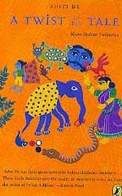 A Twist In the Tale - More Indian Folktales