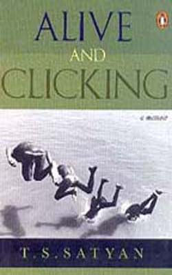 Alive And Clicking  -  A Memoir