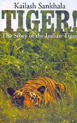 Tiger - The Story of the Indian Tiger